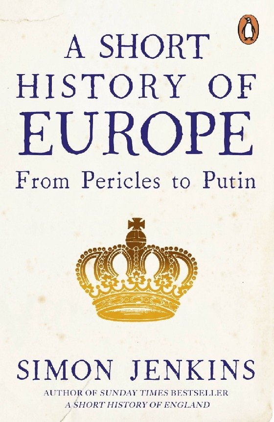 A Short History of Europe. From Pericles to Putin | A Short History of Europe: From Pericles to Putin