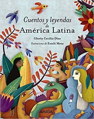 Cuentos y leyendas de America Latina | Tales and Legends of Latin America