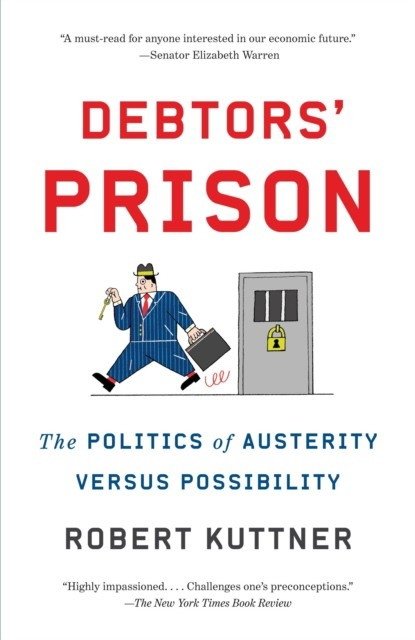 Долговая тюрьма. Политика жесткой экономии против возможностей | Debtors Prison: Austerity vs. Possibility