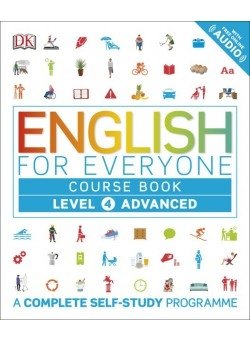 English for Everyone Course Book. Level 4 Advanced | English for Everyone Course Book: Level 4 Advanced