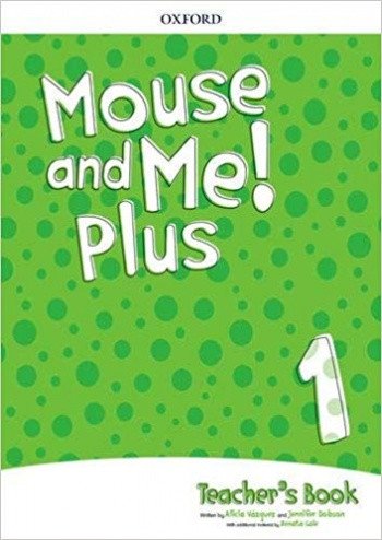 Mouse and Me! Plus. Level 1. Teacher's Book Pack. Who do you want to be? | Mouse and Me! Plus. Level 1. Teacher's Book Pack. Who do you want to be?