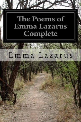 The Poems of Emma Lazarus Complete | The Complete Poems of Emma Lazarus