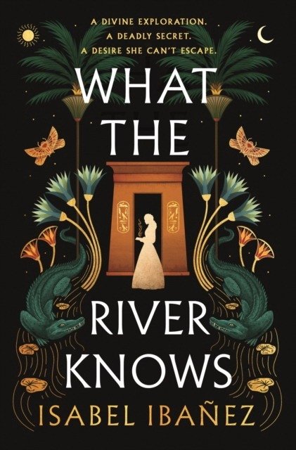 What the River Knows | What the River Knows