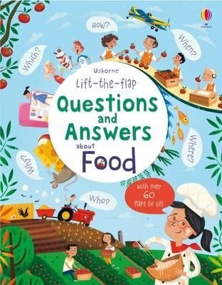 Lift-the-flap Questions and Answers about Food. Board book | Lift-the-Flap Questions and Answers About Food