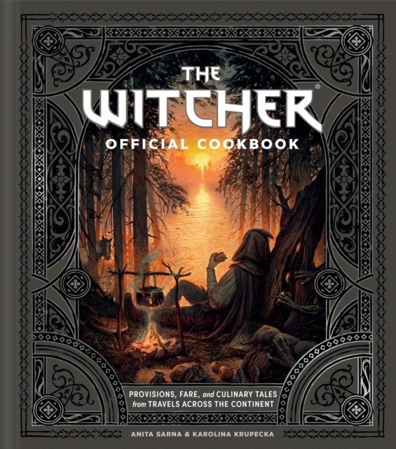 The Witcher Official Cookbook: Provisions, Fare, and Culinary Tales from Travels Across the Continent | The Witcher Official Cookbook: Provisions, Fare, and Culinary Tales from Travels Across the Continent