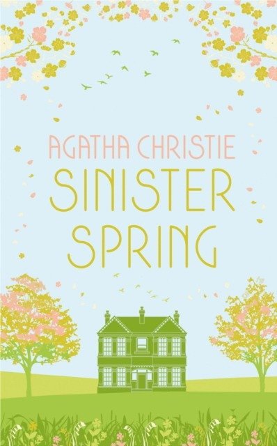 Sinister Spring: Murder And Mystery From The Queen Of Crime | Sinister Spring: Murder and Mystery from the Queen of Crime
