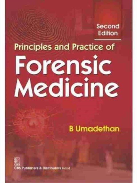 Principles and Practice of Forensic Medicine, 2e | Principles and Practice of Forensic Medicine, 2nd Edition