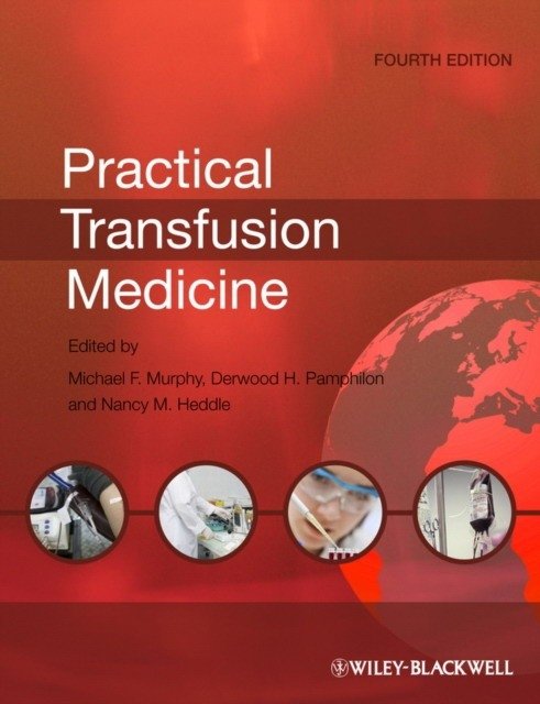 Practical Transfusion Medicine, 4th Edition | Practical Transfusion Medicine, 4th Edition