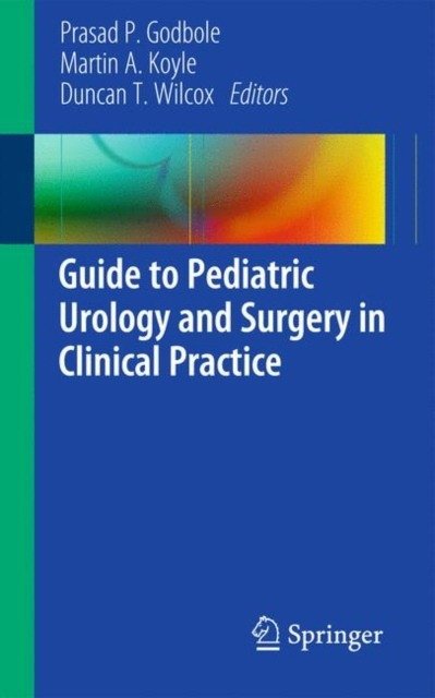 Руководство по детской урологии и хирургии в клинической практике | Guide to Pediatric Urology and Surgery in Clinical Practice