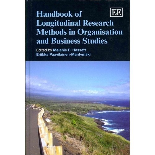 Handbook of Longitudinal Research Methods in Organisation an | Handbook of Longitudinal Research Methods in Organisation and Management