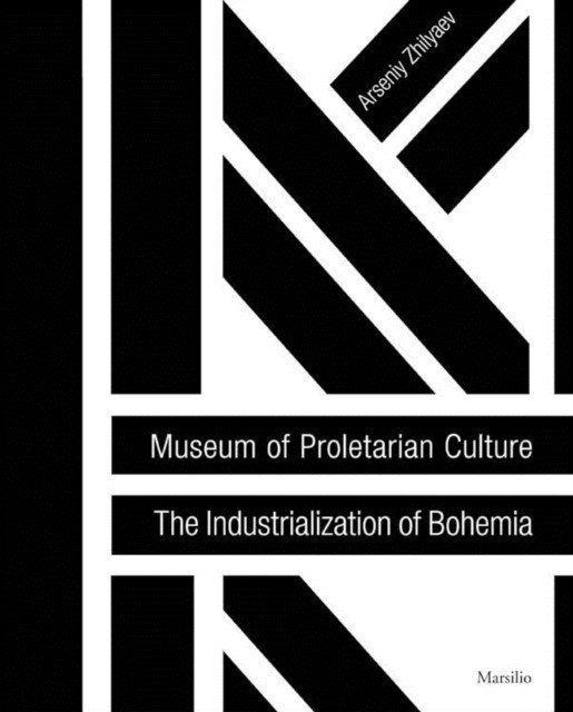 Музей пролетарской культуры: Индустриализация богемы | Museum of Proletarian Culture: Industrialization of Bohemians