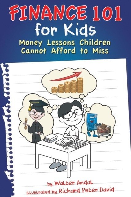 Finance 101 for Kids: Money Lessons Children Cannot Afford to Miss | Finance 101 for Kids: Money Lessons Children Cannot Afford to Miss