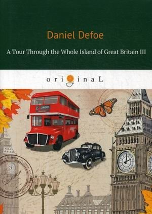 A Tour Through the Whole Island of Great Britain III | A Tour Through the Whole Island of Great Britain III