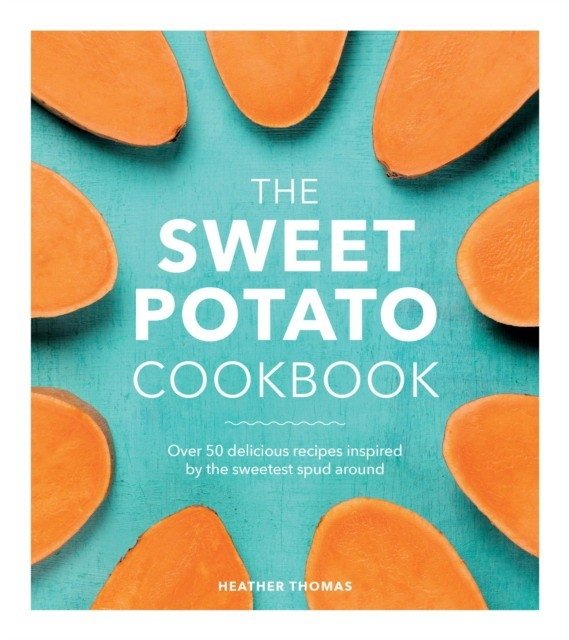 Sweet potato cookbook | Sweet Potato Cookbook