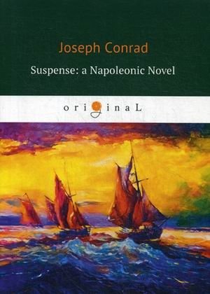 Suspense: a Napoleonic Novel | Suspense: A Napoleonic Novel