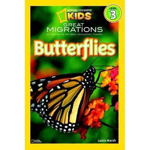National Geographic Readers: Great Migrations Butterflies. Level 3 | National Geographic Readers: Great Migrations Butterflies. Level 3