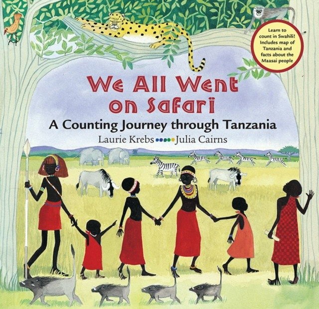 We All Went on Safari: A Counting Journey Through Tanzania | We All Went on Safari: A Counting Journey Through Tanzania