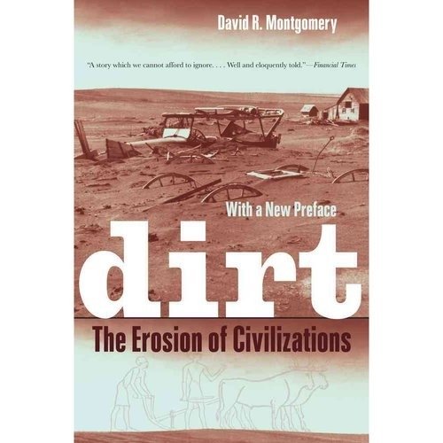 Dirt: The Erosion of Civilizations, with a New Preface | Dirt: The Erosion of Civilizations
