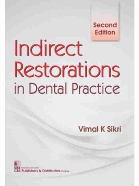 Indirect Restorations In Dental Practice 2Ed (Pb 2017) | Indirect Restorations in Dental Practice, 2nd Edition