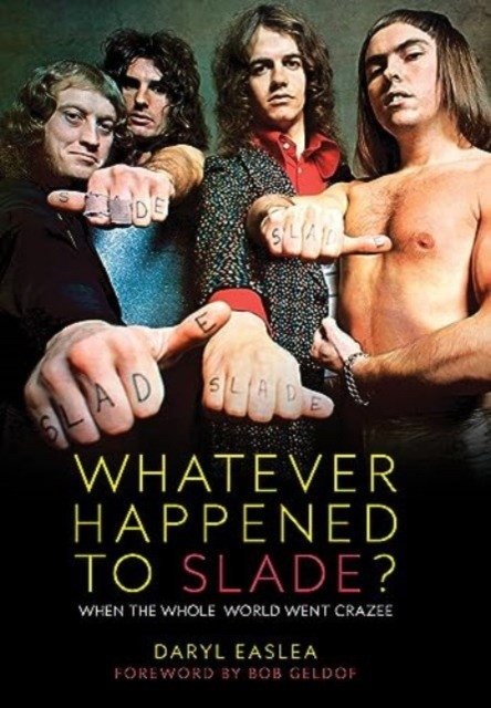 Whatever happened to Slade? | Whatever Happened to Slade?
