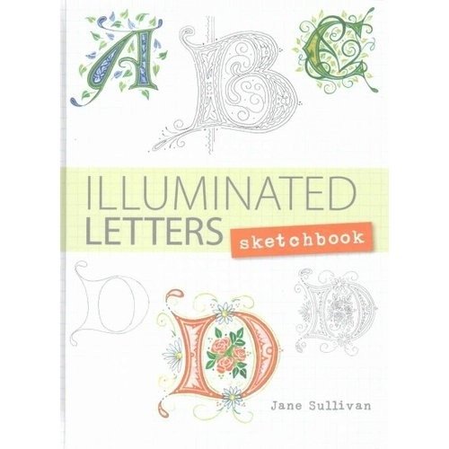 Illuminated Letters Sketchbook (Interactive Journal, Notebook) | Illuminated Letters Sketchbook