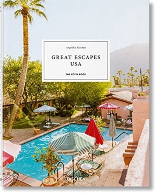 Great Escapes USA. The Hotel Book | Great Escapes USA: The Hotel Book