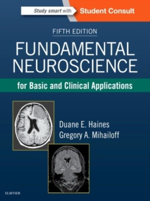 Fundamental Neuroscience for Basic and Clinical Applications | Fundamental Neuroscience for Basic and Clinical Applications