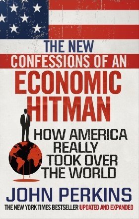 Новые исповеди экономического киллера | The New Confessions of an Economic Hit Man