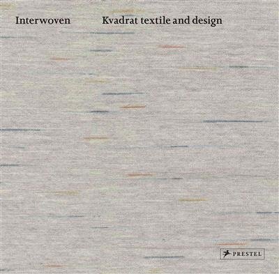 Interwoven. Kvadrat Textile and Design | Interwoven: Kvadrat Textile and Design