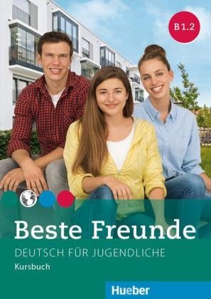 Beste Freunde B1/2. Deutsch für Jugendliche. Kursbuch | Beste Freunde B1/2: German for Young People Coursebook