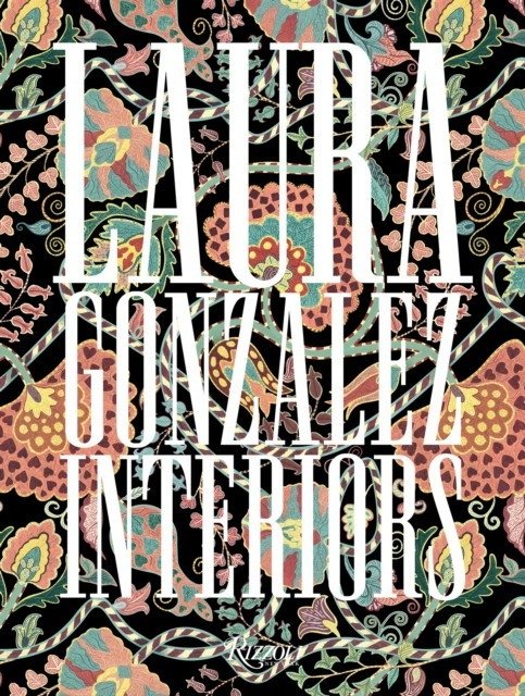 Интерьеры Лауры Гонсалес | Interiors of Laura Gonzalez