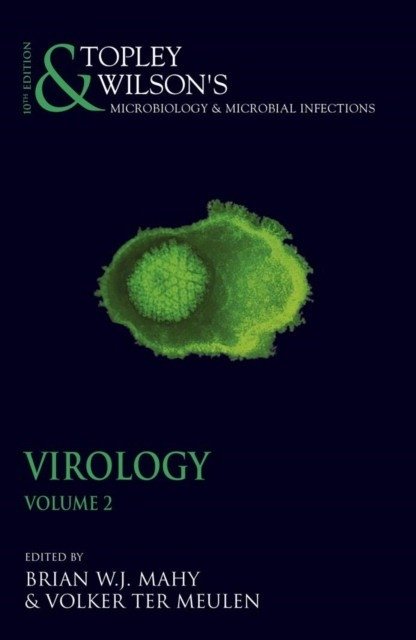 Topley and Wilson's Microbiology and Microbial Infections 10E: Virology 2-Volume Set (incl free CD) | Topley and Wilson's Virology: 2-Volume Set