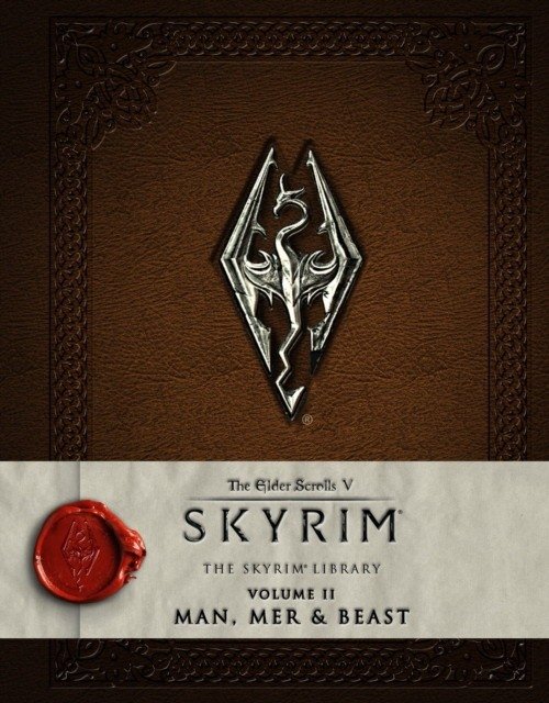 The Elder Scrolls V: Skyrim - Библиотека Скайрима, Том II: Люди, Меры и Звери | The Elder Scrolls V: Skyrim - The Skyrim Library, Vol. II: Man, Mer, and Beast