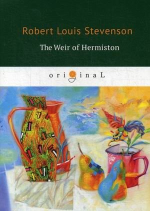 The Weir Hermison | The Weir of Hermiston