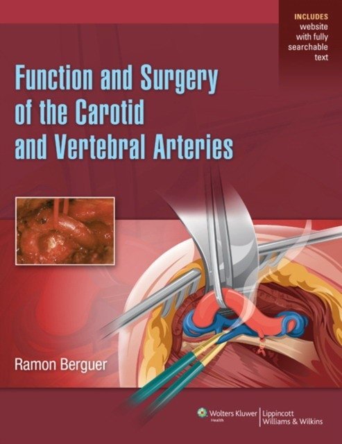 Функция и хирургия сонных и позвоночных артерий | Function and Surgery of the Carotid and Vertebral Arteries