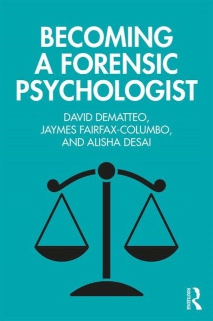 Becoming a forensic psychologist | Becoming a Forensic Psychologist