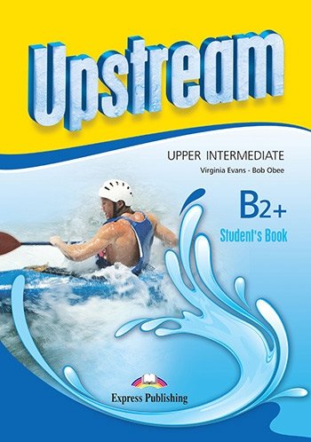 Upstream Upper-Intermed B2+. Students Book | Upstream Upper-Intermediate B2+ Student's Book