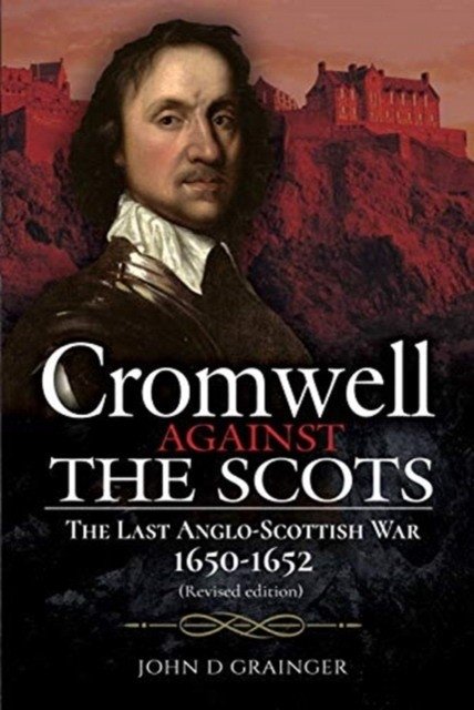 Cromwell Against the Scots | Cromwell Against the Scots