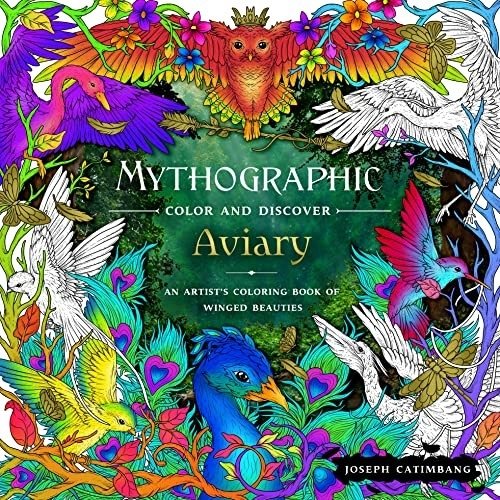 Mythographic Color and Discover: Aviary : An Artist's Coloring Book of Winged Beauties | Mythographic Color and Discover: Aviary: An Artist's Coloring Book of Winged Beauties