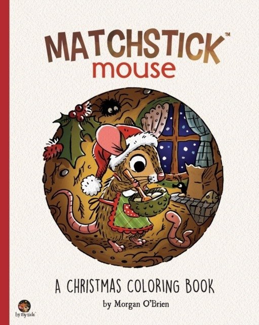 Matchstick Mouse: A Christmas Coloring Book | Matchstick Mouse: A Christmas Coloring Book