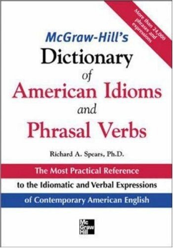 Словарь американских идиом и фразовых глаголов McGraw-Hill | McGraw-Hill's Dictionary of American Idioms and Phrasal Verbs