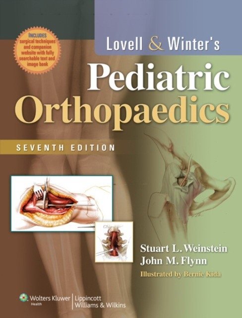 Lovell and Winter's Pediatric Orthopaedics, 7e | Lovell and Winter's Pediatric Orthopaedics, 7th Edition