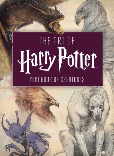 Искусство Гарри Поттера: Мини-книга существ | The Art of Harry Potter: Mini Book of Creatures