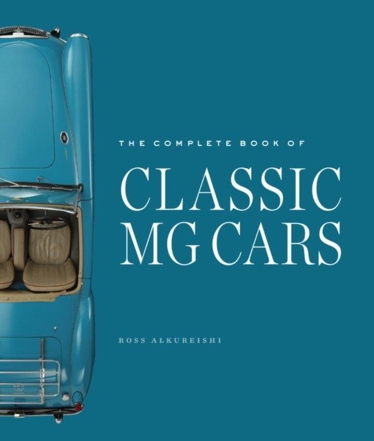 The Complete Book of Classic MG Cars | The Complete Book of Classic MG Cars