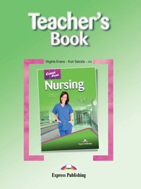 Nursing. Книга для учителя | Nursing. Teacher's Book