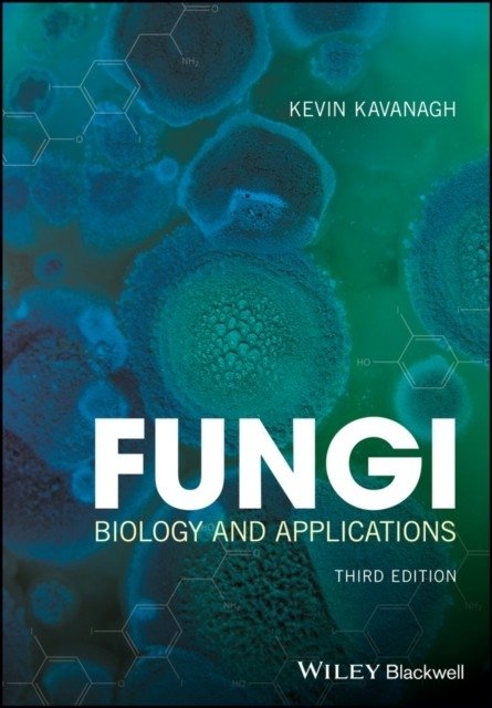 Fungi: Biology and Applications 3e | Fungi: Biology and Applications 3rd Edition