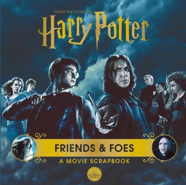 Гарри Поттер - Друзья и враги: Киноальманах | Harry Potter: Friends & Foes - A Movie Scrapbook