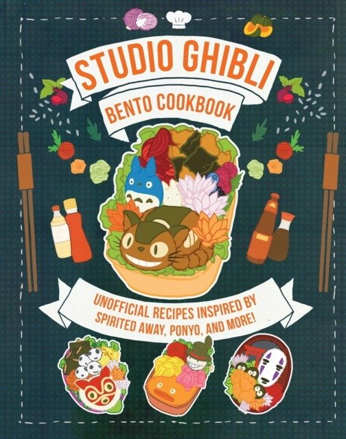 Студия Ghibli Bento Cookbook: Неофициальные рецепты, вдохновленные Унесенными призраками, Поньо и другими! | Studio Ghibli Bento Cookbook: Unofficial Recipes Inspired by Spirited Away, Ponyo, and More