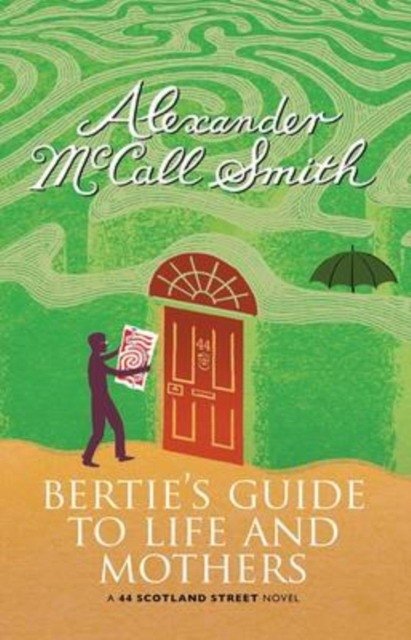 Bertie's Guide to Life and Mothers | Bertie's Guide to Life and Mothers