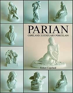 Parian: Copelands Statuary Porcelain | Parian: Copeland's Statuary Porcelain